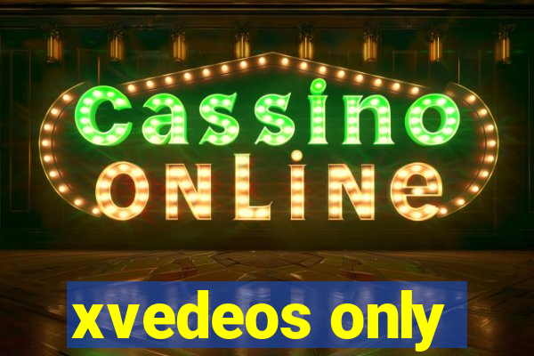 xvedeos only